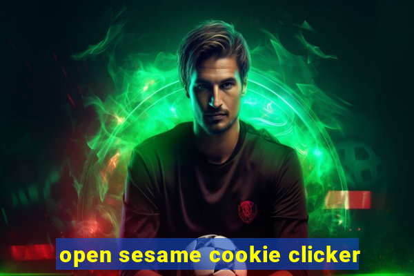 open sesame cookie clicker